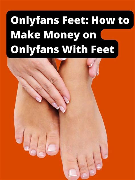 only fan feet pictures|How to Start an OnlyFans for Feet: A Step